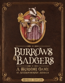 Image for Burrows & Badgers: A Skirmish Game of Anthropomorphic Animals
