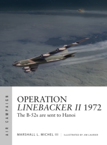 Image for Operation Linebacker II 1972  : the B-52s are sent to Hanoi