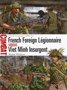 Image for French Foreign Lâegionnaire vs Viet Minh insurgent  : north Vietnam 1948-52