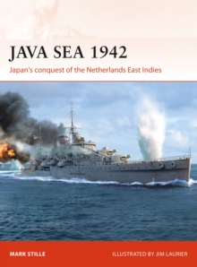 Java Sea 1942: Japan’s conquest of the Netherlands East Indies