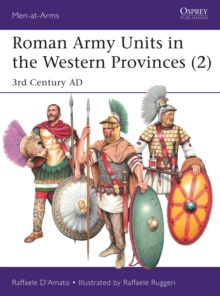 Roman Army Units in the Western Provinces (2): 3rd Century AD