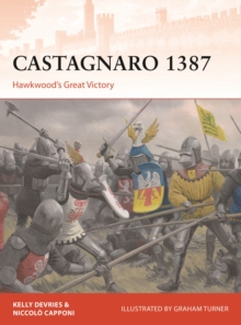Castagnaro 1387: Hawkwood’s Great Victory