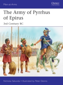 Image for The army of Pyrrhus of Epirus: 3rd century BC
