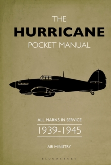 The Hurricane Pocket Manual: All marks in service 1939–45