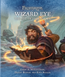 Frostgrave: Wizard Eye: The Art of Frostgrave