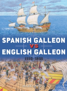 Spanish Galleon vs English Galleon: 1550–1605