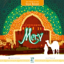 Merv: The Heart of the Silk Road