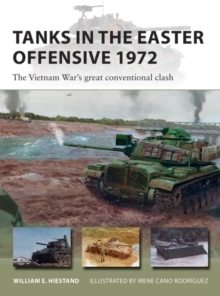 Image for Tanks in the Easter Offensive 1972: The Vietnam War's great conventional clash