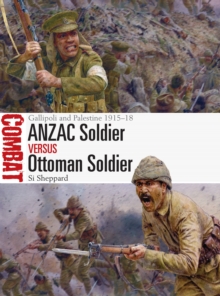 Image for ANZAC soldier vs Ottoman soldier  : Gallipoli and Palestine 1915-18