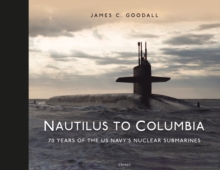 Nautilus to Columbia: 70 years of the US Navy’s Nuclear Submarines