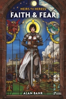 Image for Heirs to heresy  : faith & fear