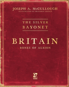 Silver Bayonet: Britain: Bones of Albion