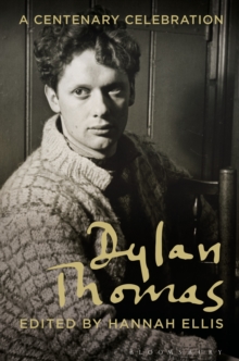 Image for Dylan Thomas  : a centenary celebration