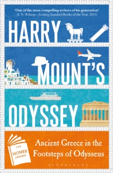 Image for Harry Mount's odyssey: ancient Greece in the footsteps of Odysseus.