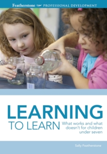 Image for Learning to learn: how to help children get the best start on their lifelong learning journey