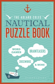 Image for The Adlard Coles Nautical Puzzle Book : Word Games, Brainteasers, Crosswords & More