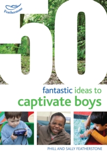 Image for 50 fantastic ideas to captivate boys