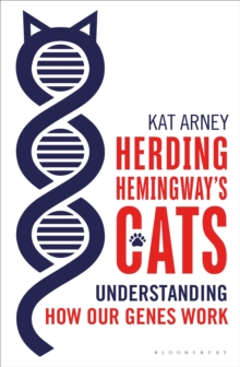 Image for Herding Hemingway's cats  : understanding how our genes work