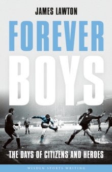 Image for Forever Boys: The Days of Citizens and Heroes