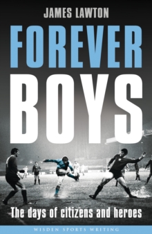 Forever Boys: The Days of Citizens and Heroes