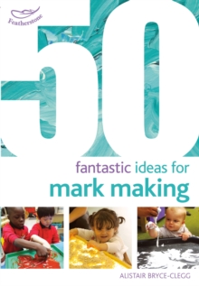 Image for 50 fantastic ideas for mark making