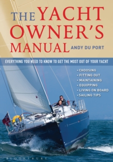 Image for The yacht owner's manual: everything you need to know to get the most out of your yacht