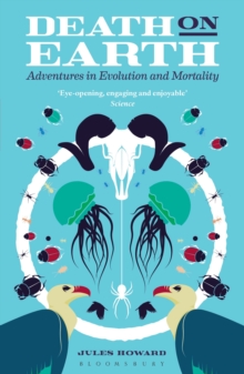 Image for Death on Earth : adventures in evolution and mortality