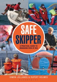 Image for Safe skipper: a practical guide to managing risk at sea