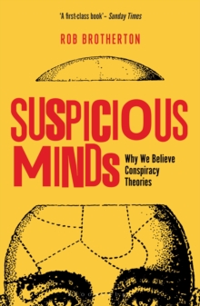 Image for Suspicious minds  : why we believe conspiracy theories