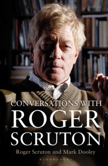 Conversations with Roger Scruton