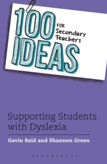 Image for 100 ideas for secondary teachers: supporting pupils with dyslexia