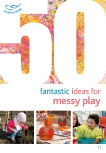 Image for 50 fantastic ideas for messy play