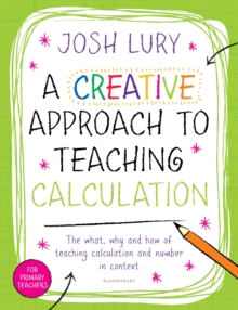 Image for A Creative Approach to Teaching Calculation