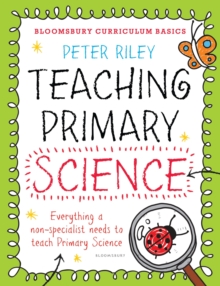 Image for Bloomsbury Curriculum Basics: Teaching Primary Science