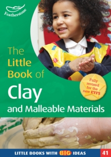 Image for The little book of clay and malleable materials: 'hands on' creativity