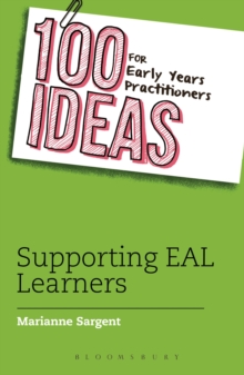 Image for 100 Ideas for Early Years Practitioners: Supporting EAL Learners