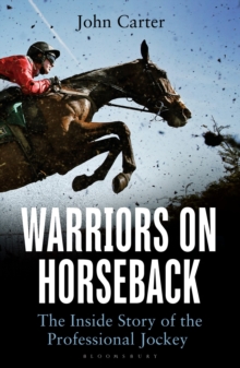 Image for Warriors on horseback  : the inside story of the professional jockey