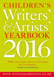 Image for Children's writers' & artists' yearbook 2016  : the essential guide for children's writers and artists on how to get published and who to contact