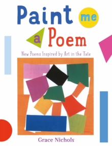 Image for Paint Me a Poem : New Poems Inspired by Art in the Tate.