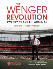 Image for The Wenger revolution  : twenty years of Arsenal