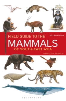 Image for Field Guide to the Mammals of South-east Asia (2nd Edition)