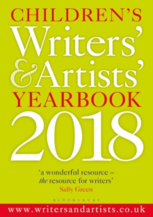 Image for Children's writers' & artists' yearbook 2018  : the essential guide for children's writers and artists on how to get published and who to contact