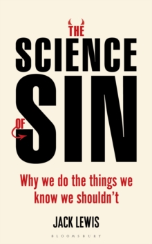 Image for The science of sin: why we do the things we shouldn't
