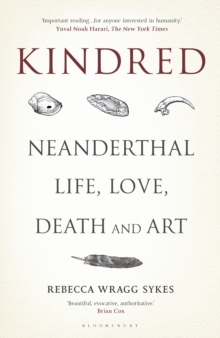Image for Kindred  : Neanderthal life, love, death and art