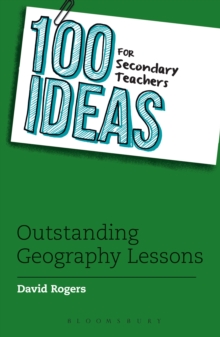 Image for 100 Ideas for Secondary Teachers: Outstanding Geography Lessons