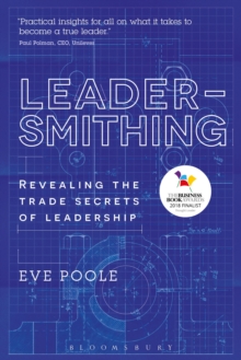 Leadersmithing: Revealing the Trade Secrets of Leadership