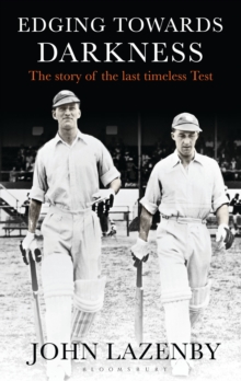 Edging Towards Darkness: The story of the last timeless Test