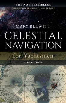 Celestial Navigation for Yachtsmen: 13th edition