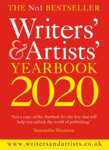 Image for Writers' & artists' yearbook 2020: the essential guide to the media and publishing industries : the perfect companion for writers of fiction and non-fiction, poets, playwrights, journalists, and commercial artists