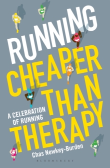 Image for Running: cheaper than therapy : a celebration of running